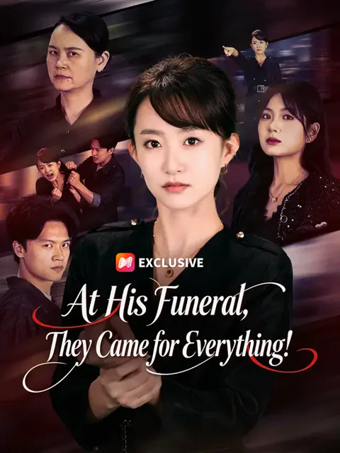 At His Funeral, They Came for Everything! cover image — watch all 60 episodes free in HD