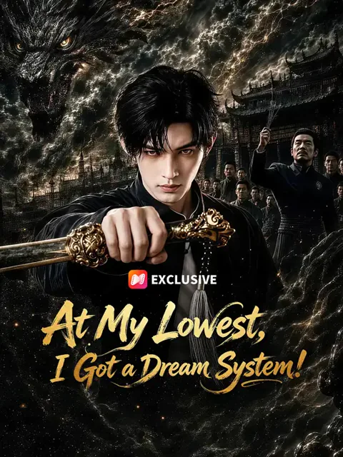 At My Lowest, I Got a Dream System! cover image — watch all 60 episodes free in HD