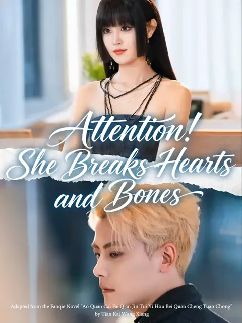 Attention! She Breaks Hearts and Bones cover image — watch all 77 episodes free in HD