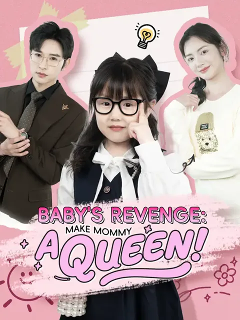 Baby's Revenge: Make Mommy a Queen! cover image — watch all 78 episodes free in HD