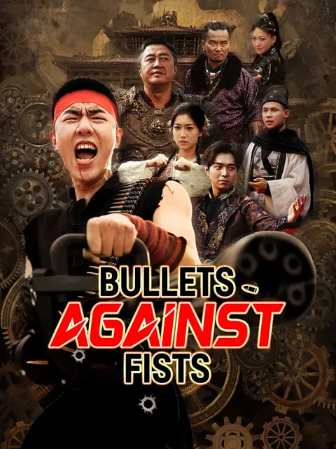 Bullets Against Fists cover image — watch all 45 episodes free in HD