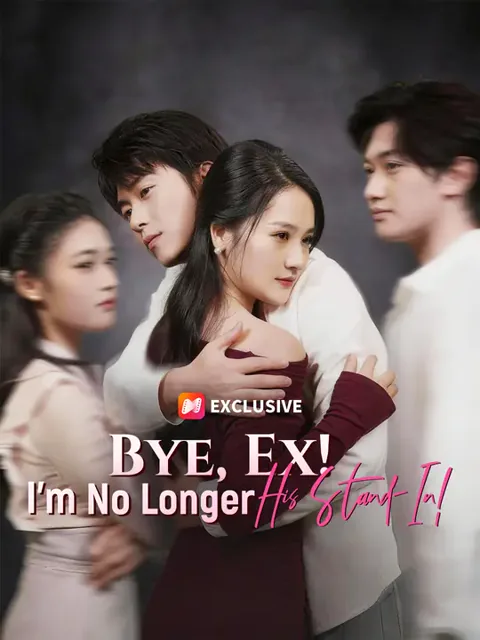 Bye, Ex! I'm No Longer His Stand-In! cover image — watch all 71 episodes free in HD