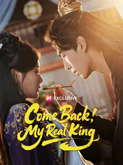 Come Back, My Real King cover image — watch all 63 episodes free in HD