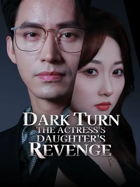 Dark Turn: The Actress's Daughter's Revenge cover image — watch all 61 episodes free in HD