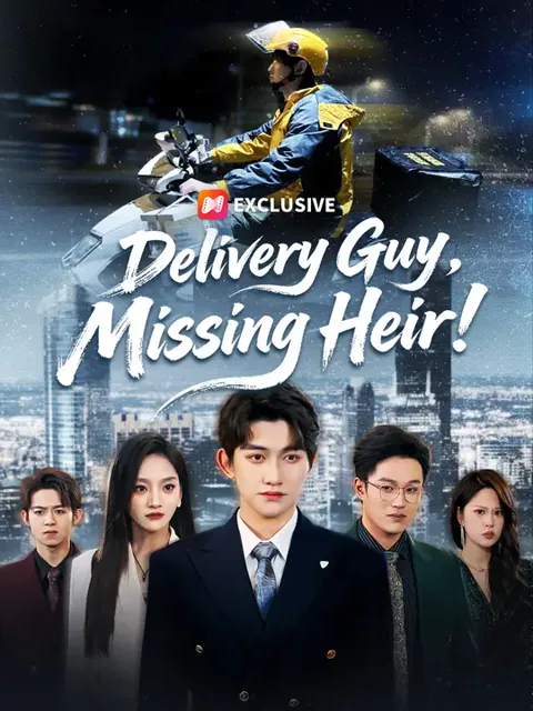 Delivery Guy, Missing Heir! cover image — watch all 61 episodes free in HD