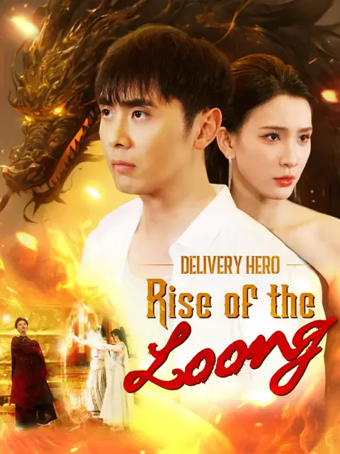 Delivery Hero: Rise of the Loong cover image — watch all 49 episodes free in HD