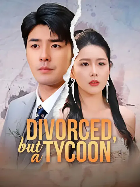 Divorced, but a Tycoon cover image — watch all 70 episodes free in HD