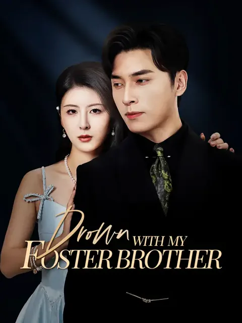 Drown With My Foster Brother cover image — watch all 80 episodes free in HD