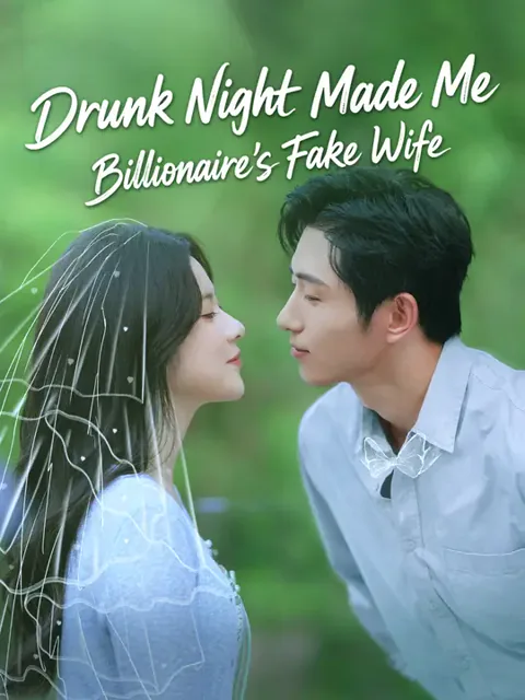 Drunk Night Made Me Billionaire's Fake Wife cover image — watch all 65 episodes free in HD