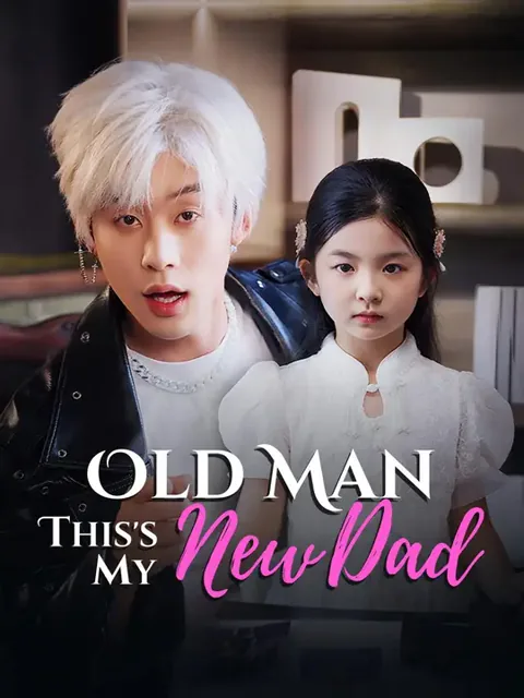 (Dubbed) Old Man, This's My New Dad cover image — watch all 66 episodes free in HD
