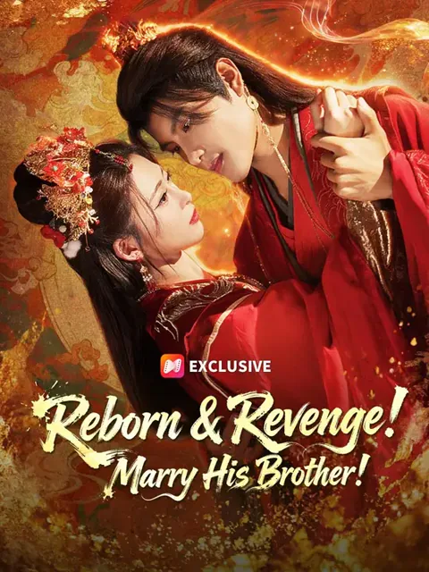 (Dubbed) Reborn & Revenge! Marry His Brother! cover image — watch all 62 episodes free in HD