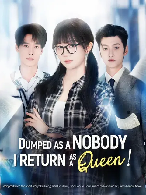 (Dubbed)Dumped as a Nobody, I Return as a Queen! cover image — watch all 65 episodes free in HD