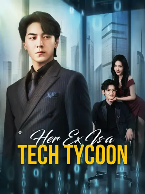 (Dubbed)Her Ex Is a Tech Tycoon cover image — watch all 61 episodes free in HD