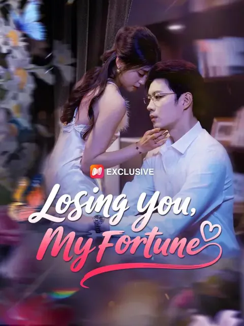 (Dubbed)Losing You, My Fortune cover image — watch all 64 episodes free in HD