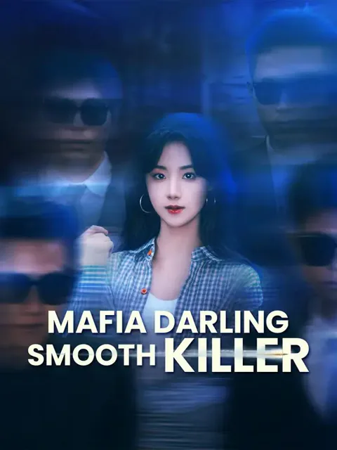 (Dubbed)Mafia Darling, Smooth Killer cover image — watch all 63 episodes free in HD