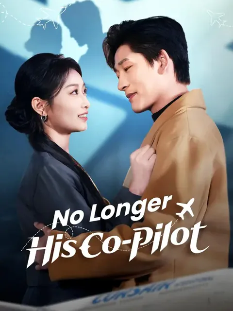 (Dubbed)No Longer His Co-Pilot cover image — watch all 70 episodes free in HD