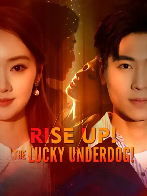 (Dubbed)Rise Up! The Lucky Underdog cover image — watch all 54 episodes free in HD