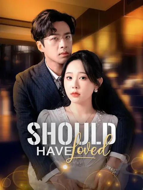 (Dubbed)Should Have Loved cover image — watch all 60 episodes free in HD