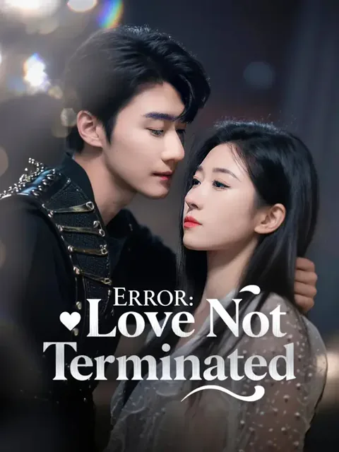 Error: Love Not Terminated cover image — watch all 65 episodes free in HD