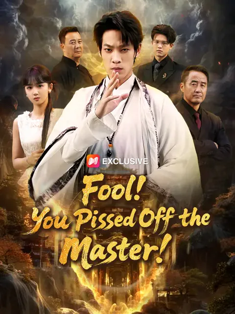 Fool! You Pissed Off the Master! cover image — watch all 55 episodes free in HD