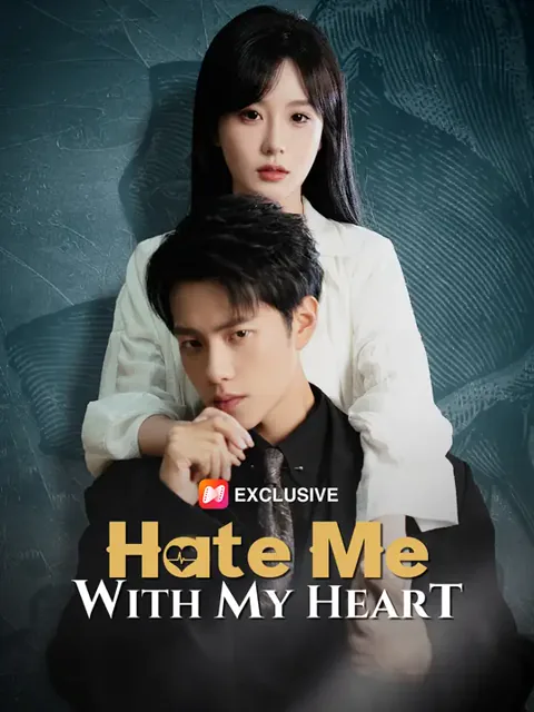 Hate Me With My Heart cover image — watch all 60 episodes free in HD