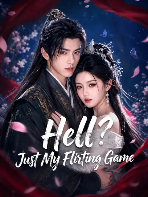 Hell? Just My Flirting Game. cover image — watch all 74 episodes free in HD