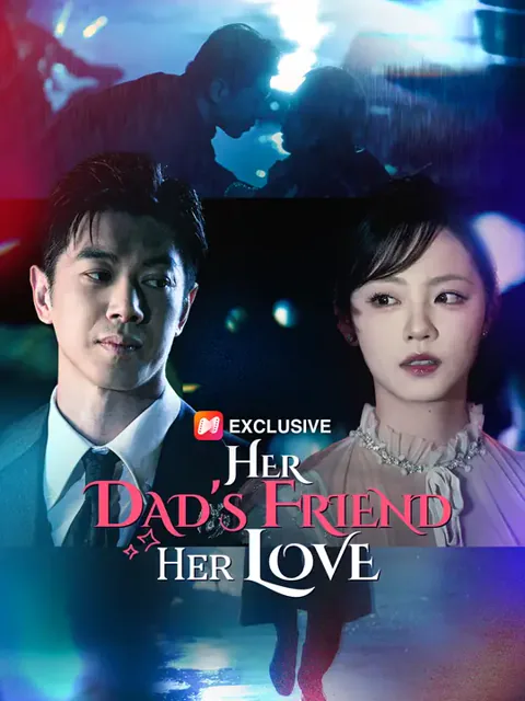 Her Dad's Friend, Her Love cover image — watch all 56 episodes free in HD