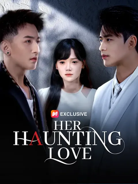 Her Haunting Love cover image — watch all 72 episodes free in HD