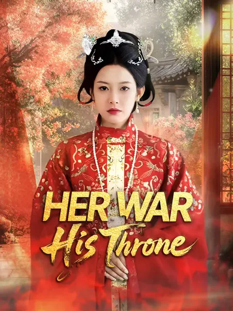 Her War, His Throne cover image — watch all 83 episodes free in HD