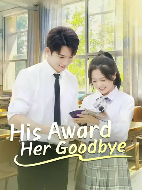 His Award, Her Goodbye cover image — watch all 50 episodes free in HD