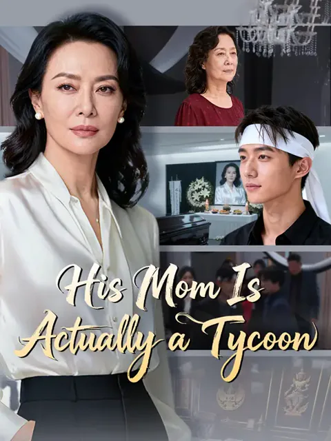 His Mom Is Actually a Tycoon cover image — watch all 64 episodes free in HD
