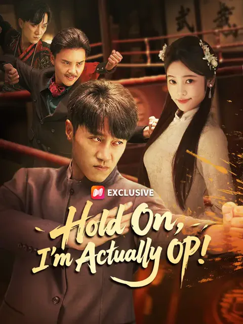 Hold On, I'm Actually OP cover image — watch all 55 episodes free in HD
