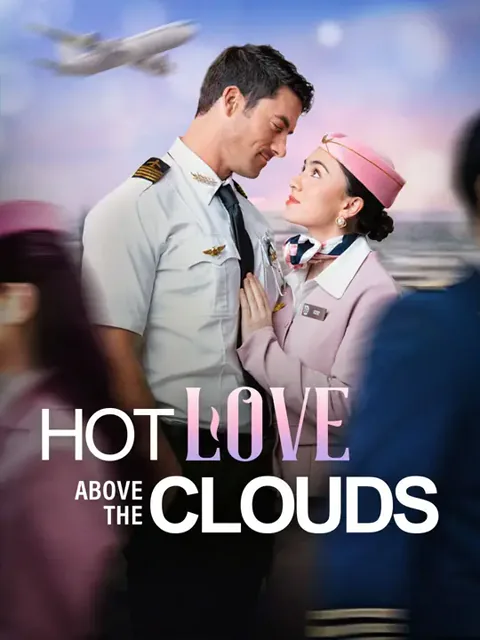 Hot Love Above the clouds cover image — watch all 59 episodes free in HD