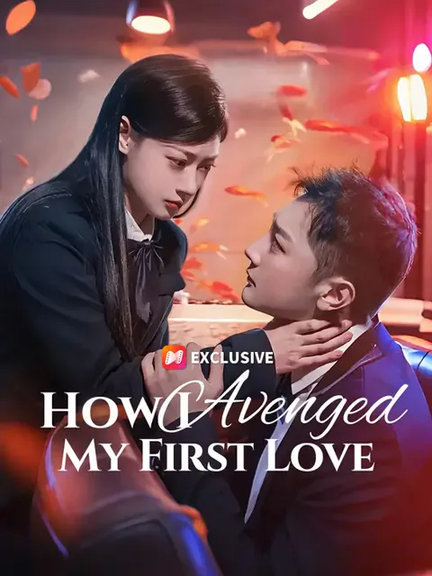 How I Avenged My First Love cover image — watch all 60 episodes free in HD