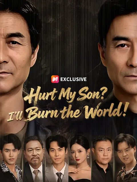 Hurt My Son? I’ll Burn the World! cover image — watch all 94 episodes free in HD