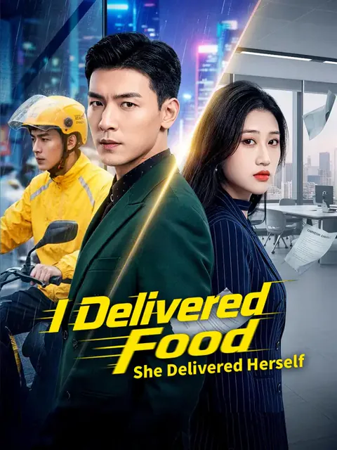 I Delivered Food, She Delivered Herself cover image — watch all 91 episodes free in HD