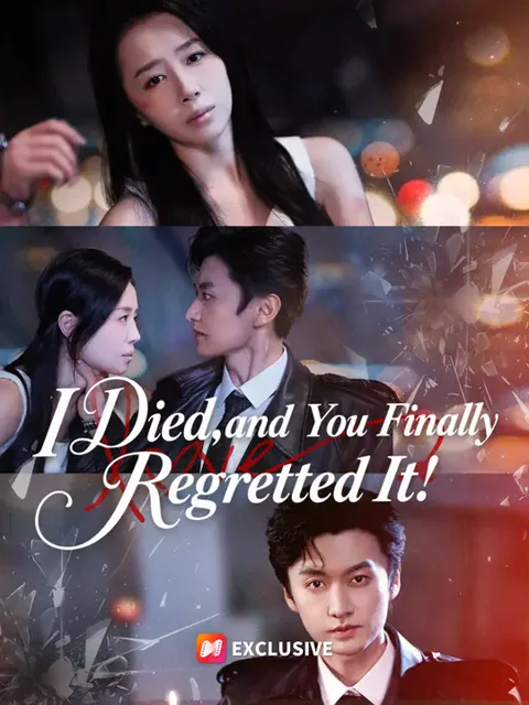 I Died, and You Finally Regretted It! cover image — watch all 68 episodes free in HD