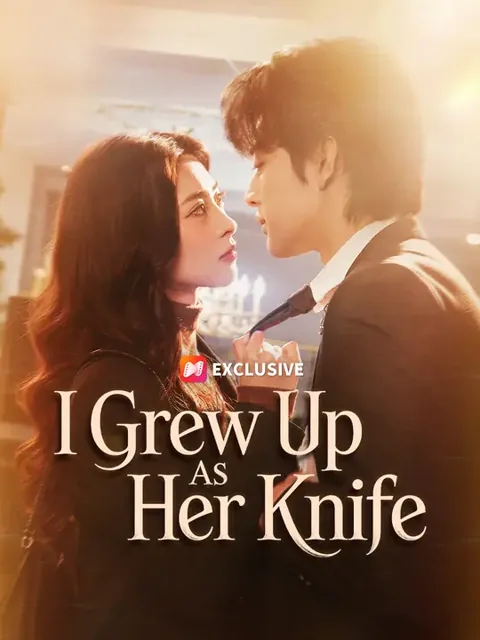 I Grew Up As Her Knife cover image — watch all 82 episodes free in HD