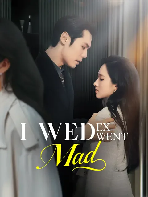 I Wed, Ex Went Mad cover image — watch all 68 episodes free in HD