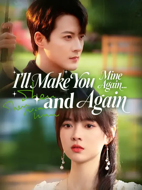 I'll Make You Mine Again... and Again cover image — watch all 73 episodes free in HD