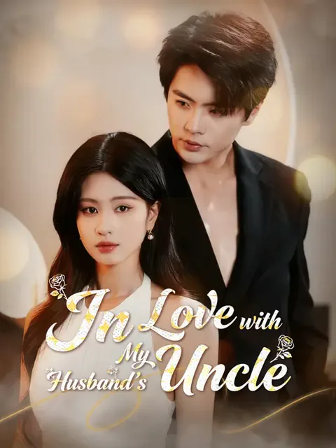 In Love with My Husband’s Uncle cover image — watch all 63 episodes free in HD