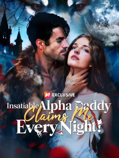 Insatiable Alpha Daddy Claims Me Every Night cover image — watch all 61 episodes free in HD