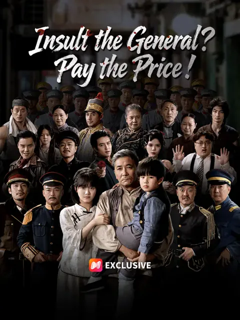 Insult the General? Pay the Price! cover image — watch all 73 episodes free in HD