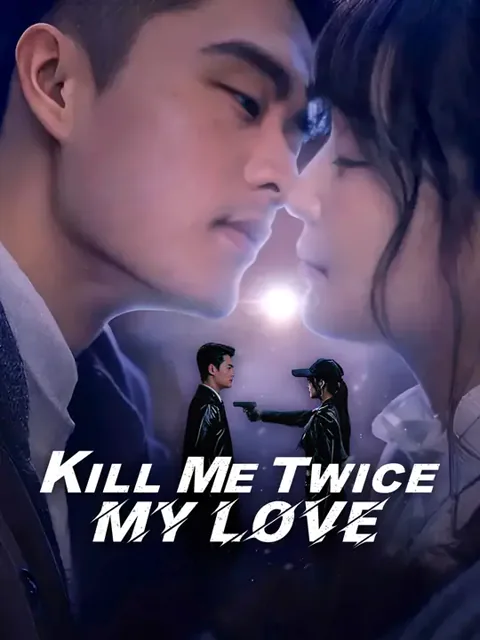 Kill Me Twice, My Love cover image — watch all 60 episodes free in HD