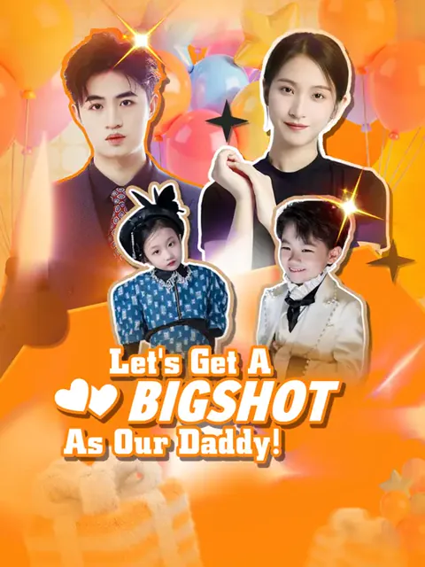 Let's Get A Bigshot for Our Daddy! cover image — watch all 88 episodes free in HD