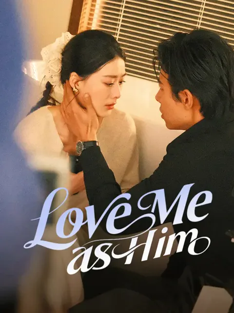 Love Me as Him cover image — watch all 66 episodes free in HD