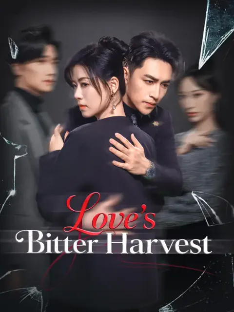 Love’s Bitter Harvest cover image — watch all 30 episodes free in HD
