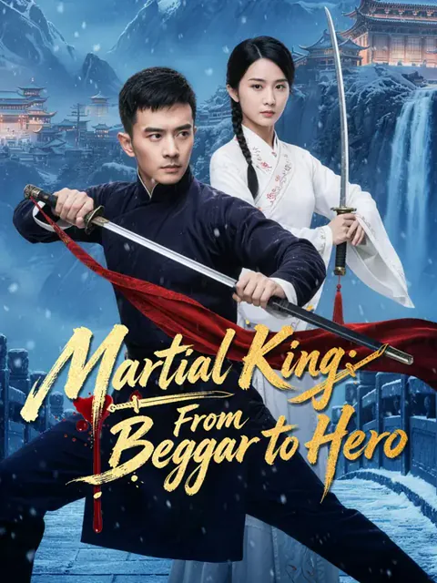 Martial King: From Beggar to Hero cover image — watch all 71 episodes free in HD