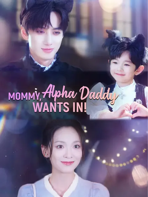 Mommy, Alpha Daddy Wants In! cover image — watch all 58 episodes free in HD