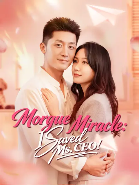 Morgue Miracle: I Saved Ms. CEO! cover image — watch all 70 episodes free in HD